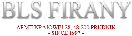 BLS Firany - Armii Krajowej 28, 48-200 Prudnik - Since 1997